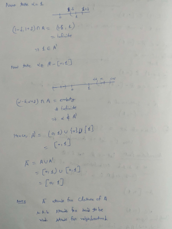 Now take 2=1 (1-d, 1+8) nA = (-4,1) = infinite 1 E A Now take & E (R-[0, 1] (2-8,2+8) n A = empty & infinite && A 22613 = Hen