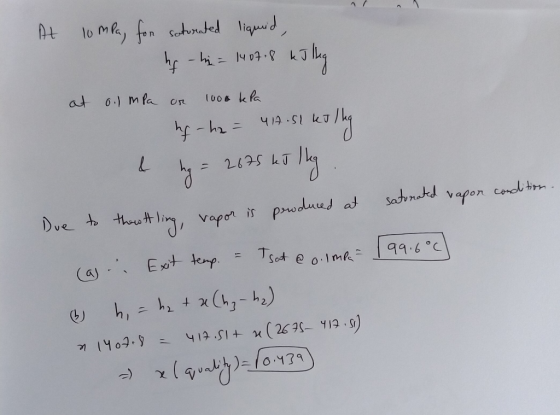 At sompa, for saturated liquid, hf - min = 1907-8 kolleg at 0.1 MPa on 1000 kPa hy-hz = 414.51 kJ/1 { y = 2625 Lt ly produced