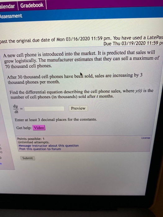 alendar Gradebook Assessment bast the original due date of Mon 03/16/2020 11:59 pm. You have used a LatePas Due Thu 03/19/202