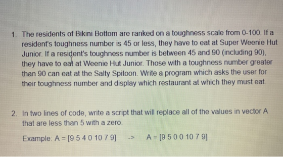 1. The residents of Bikini Bottom are ranked on a toughness scale from 0-100. If a residents toughness number is 45 or less,