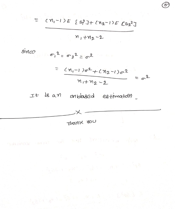 - cn,-1) E {S2 + (ne- E [S22] nit12-2 since 0,2-0,2-02 = (1,-1262+(12-1)002 - = 02 nitna-2 It is an onblased estimatoon , -X-