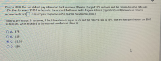 Prior to 2008, the Fed did not pay interest on bank reserves. If banks charged 10% on loans and the required reserve ratio wa