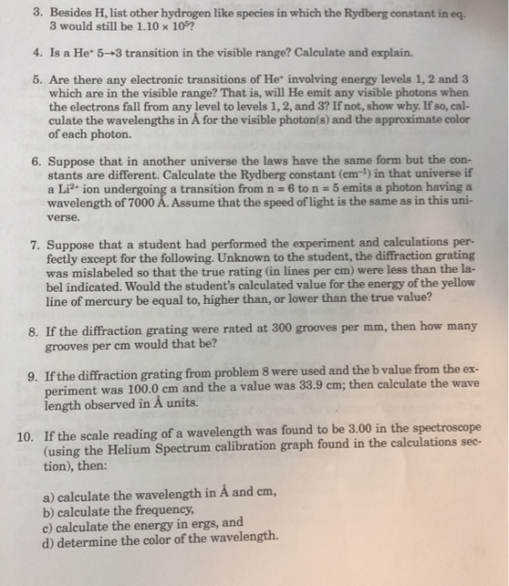 3. Besides H, list other hydrogen like species in which the Rydberg constant in eq. 3 would still be 1.10 x 10? 4. Is a Het