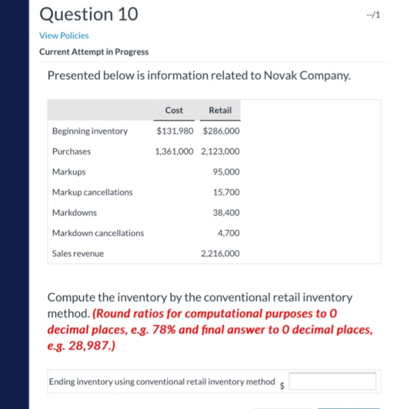 Question 10 --/1 View Policies Current Attempt in Progress Presented below is information related to Novak Company. Cost Reta