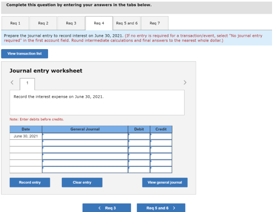 Complete this question by entering your answers in the tabs below. Req 1 Reg 2 Req3 Req 4 Req 5 and 6 Req 7 Prepare the journ
