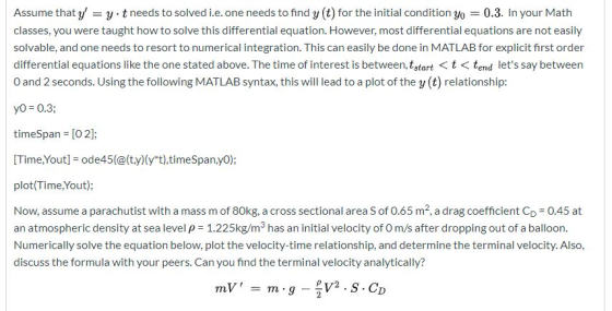 Assume that y = y.t needs to solved i.e.one needs to find y(t) for the initial condition yo = 0.3. In your Math classes, you