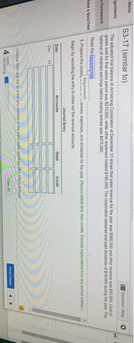 Menu S3-17 (similar to) Question Help ignments The adjusted trial balance of Armstrong Corporation at December 31 shows that