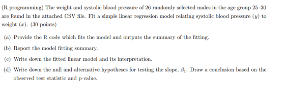 (R programming) The weight and systolic blood pressure of 26 randomly selected males in the age group 25-30 are found in the