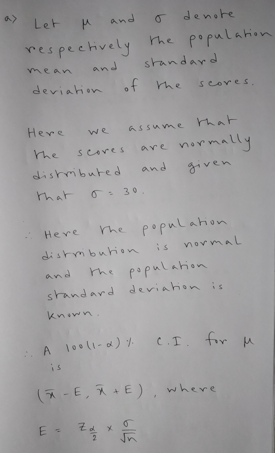 Let M and respectively denote the population standard mean and deviation scores. of Here we the assume that scores are normal