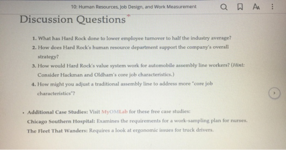 10: Human Resources, Job Design, and Work Measurement а и А : Discussion Questions 1. What has Hard Rock done to lower employ