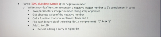 Part II (50%, due date: March 1) for negative number . Write a non-leaf function to convert a negative integer number to 2s