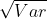 \sqrt{Var}