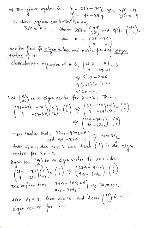 # The 28- given system is : n= The above *(4) = 29 goy with n(0)=-14 y=qn-29 y yo 2-4 system can be written ap, where X(A) =