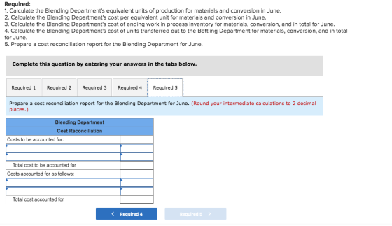Required: 1. Calculate the Blending Departments equivalent units of production for materials and conversion in June. 2. Calc