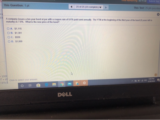 Time Remaining: 00:11:32 Submit Test This Question: 1 pt 25 of 25 (23 complete) This Test: 25 pls possible A company issues a