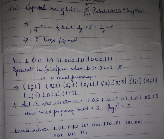 1991 (Activity) 3(4) Expected no. of bits = 2 Probabilites (i) * lengtheid ²2 bith llymbol. 9 100 1011000 10 1000L Reprevent