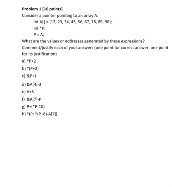 Consider a pointer pointing to an array A. int A[
