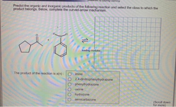 by Sapling Ledning Predict the organic and inorganic products of the following reaction and select the class to which the pro