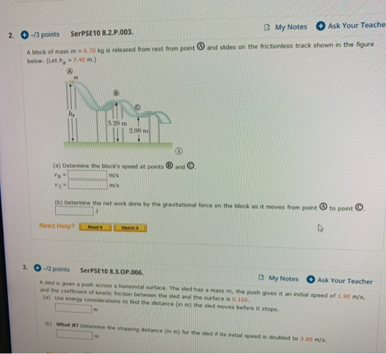 My Notes Ask Your Teache 2. -13 points SerPSE10 8.2.P.003. and slides on the frictionless track shown in the figure A block o