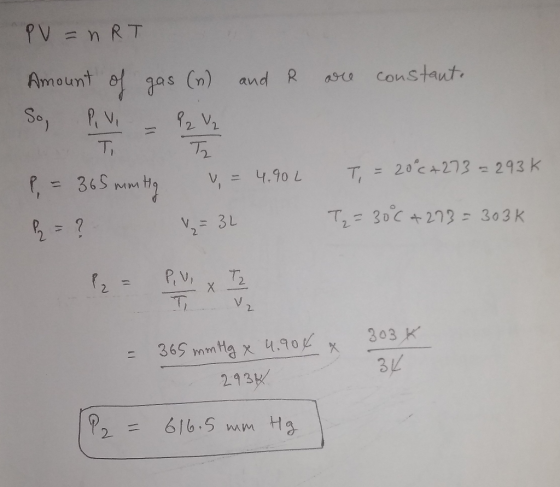 PV = nRT Amount of gas (n) and R are constante T, = 20°C +273 = 293k T2 = 300+213 = 300k P = 365 mm Hg = 4.902 = ? = 32 P = P