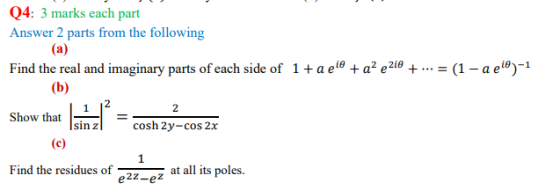 Q4: 3 marks each part Answer 2 parts from the following (a) Find the real and imaginary parts of each side of 1+a ei + az ezi