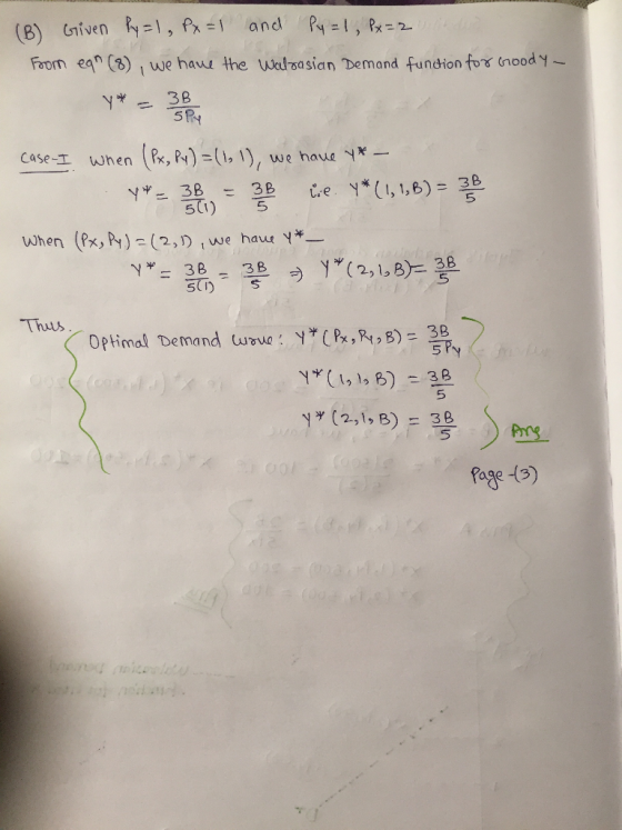 514 (B) Given Py=1, Px=1 and Py=1, Px=2 Foom egn (8), we have the Walrasian Demand function for chood y * = 33 case-I when (P