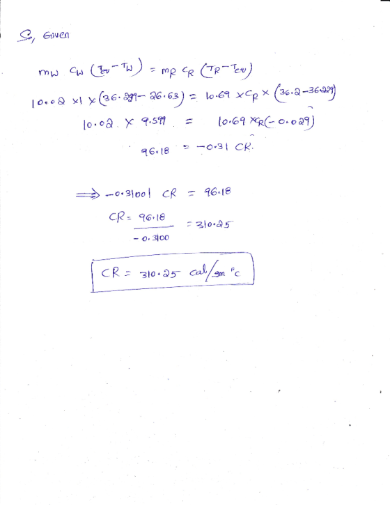 Se, Given mw.cw (tv-TW) = mp ce (TR-Tew) 10.02 x1 x (36-397– 26.63) = 10-69xCpx (36-2-36-24) 10.02.X 9.599 = 10.69 XCRC-0.029