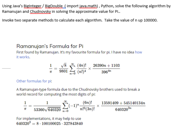Using Javas Biglnteger / BigDouble import java.math), Python, solve the following algorithm by Ramanujan and Chudnovsky in s