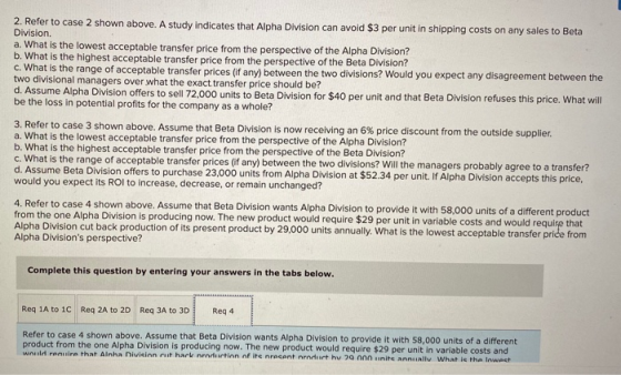 2. Refer to case 2 shown above. A study indicates that Alpha Division can avoid $3 per unit in shipping costs on any sales to
