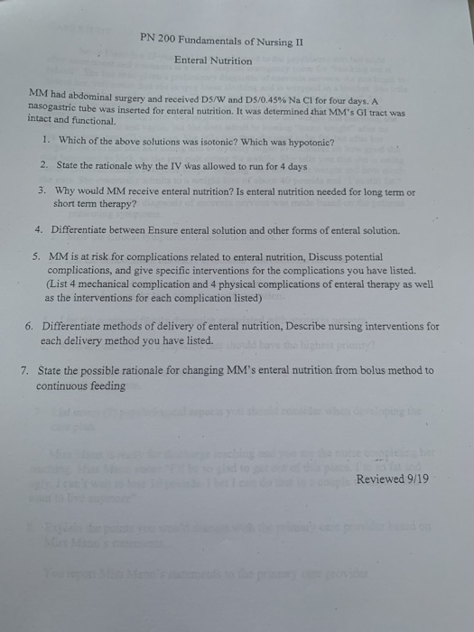 PN 200 Fundamentals of Nursing II Enteral Nutrition MM had abdominal surgery and received D5/W and D5/0.45% Na Cl for four da