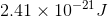 2.41\times10^{-21}J