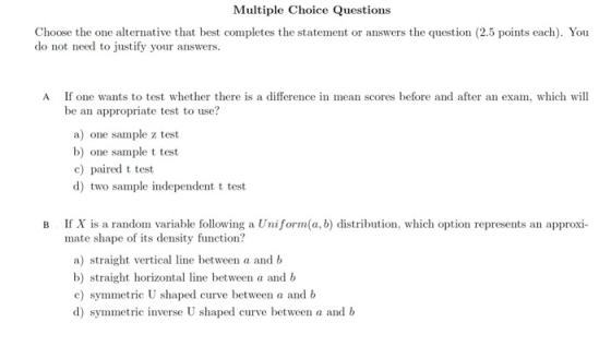 Multiple Choice Questions Choose the one alternative that best completes the statement or answers the question (2.5 points ea