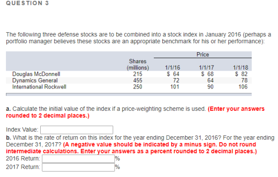 QUESTION 3 The following three defense stocks are to be combined into a stock index in January 2016 (perhaps a portfolio mana