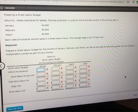 assighments&takeAssignmentSessionLocator-assignment-take&inprogres.... Calculator Preparing a Direct Labour Budget Selva Inc.