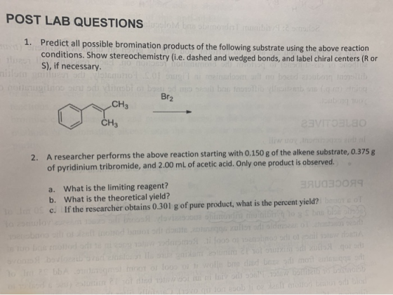 POST LAB QUESTIONS 1. Predict all possible bromination products of the following substrate using the above reaction condition