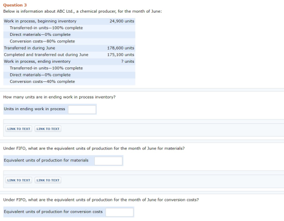 Question 3 Below is information about ABC Ltd., a chemical producer, for the month of June: 24,900 units Work in process, beg
