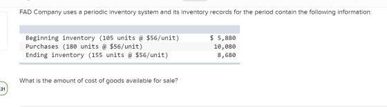 FAD Company uses a periodic inventory system and its inventory records for the period contain the following information: Begi