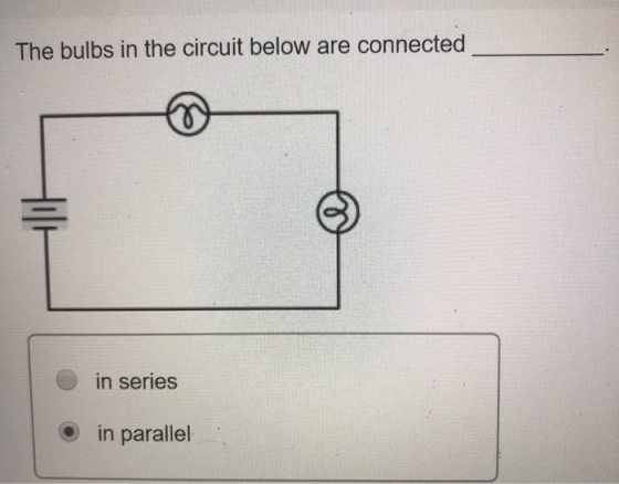 The bulbs in the circuit below are connected in series in parallel