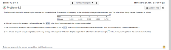 Score: 0.2 of 1 pt 3 of 10 (10 complete) HW Score: 84.33%, 8.43 of 10 pts Problem 4.5 s Question Help O The Carbondale Hospit
