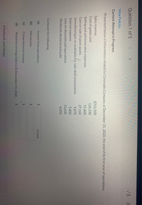 Question 1 of 5 -/5 E View Policies Current Attempt in Progress Presented below is information related to Coronado Company at