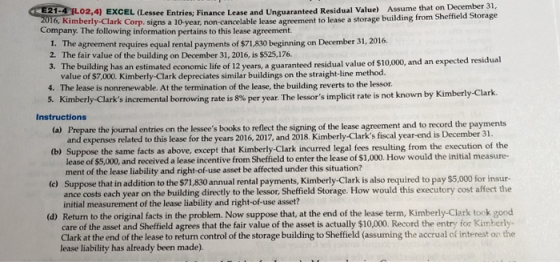 (E21-4 L02.4) EXCEL 1-4 (L02,4) EXCEL (Lessee Entries, Finance Lease and Unguaranteed Residual Value) Assume that on December