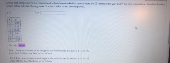 Annual high temperatures in a certain location have been tracked for several years. Let X represent the year and Y the high t