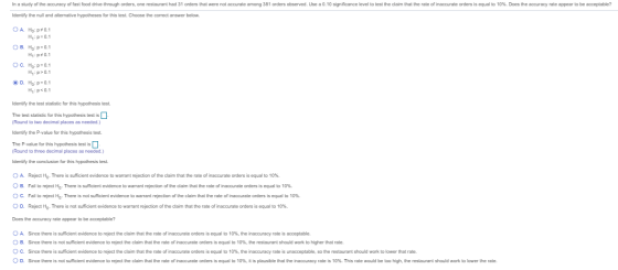 In a study of the accuracy of fast food drive-through orders, one restaurant had 31 orders that were not accurate among 381 o