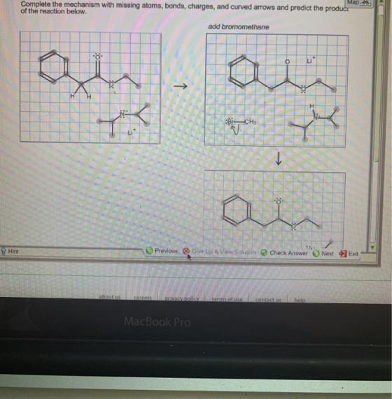 Mapo Complete the mechanism with missing atoms, bonds, charges, and curved arrows and predict the product of the reaction bel