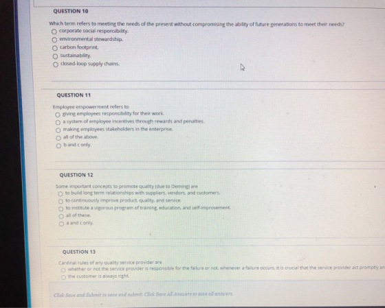 QUESTION 10 Which term refers to meeting the needs of the present without compromising the ability of future generations to m