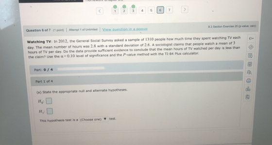 5 4 6 Question 6 of 7 (1 point) Atempt 1 of Unlimited View question in a popup 8.3 Section Exercise 20 (p-value, caic) Watchi