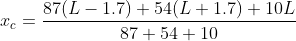 x_c=\frac{87(L-1.7)+54(L+1.7)+10L}{87+54+10}