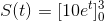 S(t)=[10e^t]_{0}^{3}