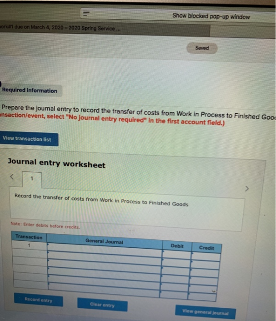 Show blocked pop-up window 1 due on March 4, 2020 - 2020 Spring Service Saved Required information Prepare the journal entry