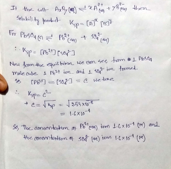 It the salt Ax By (199) I KA + B can then Solubility product Ksp = [A]* [37y. For PbSO4 66 Ph2 tag + 50 (4) ..Ksp = [Pb 2+] [